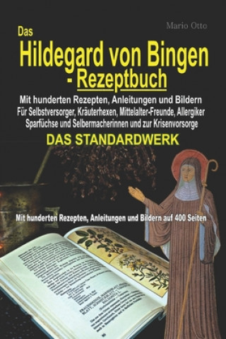 Könyv Hildegard von Bingen-Rezeptbuch - Mit hunderten Rezepten, Anleitungen und Bildern auf 400 Seiten Otto Mario Otto