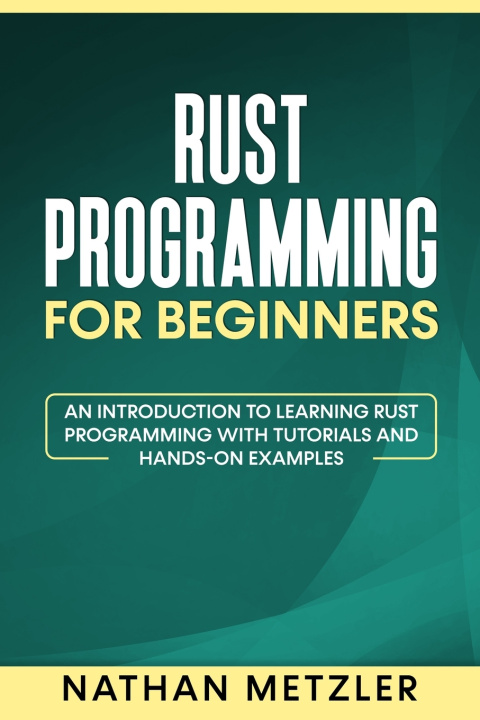 Knjiga Rust Programming for Beginners Metzler Nathan Metzler