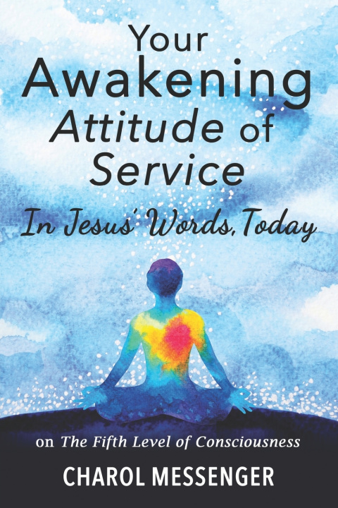 Knjiga Your Awakening Attitude of Service Messenger Charol Messenger