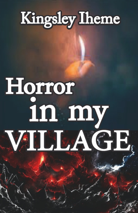Knjiga Horror In My Village Iheme Kingsley Iheme