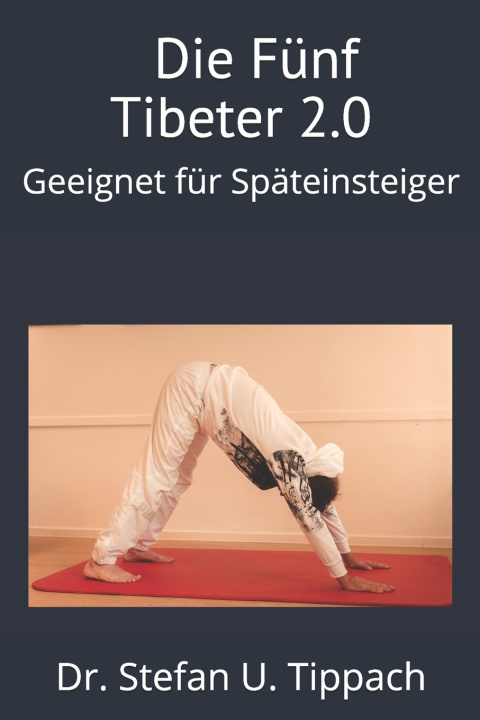 Książka Die Funf Tibeter 2.0 Tippach Ph.D. Dr. Stefan U. Tippach Ph.D.