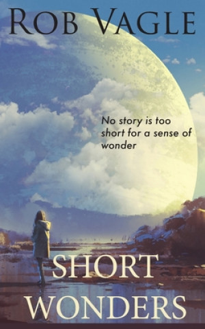 Carte Short Wonders Vagle Rob Vagle