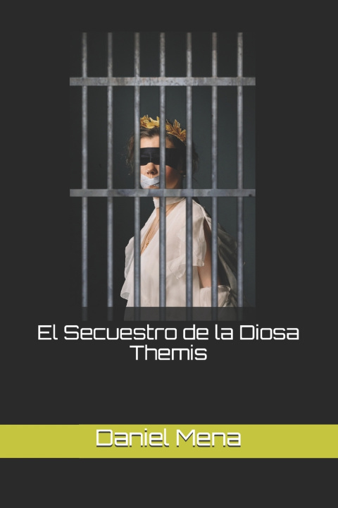 Boek Secuestro de la Diosa Themis Mena Daniel Mena