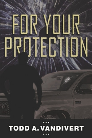 Carte For Your Protection Vandivert Todd Alan Vandivert