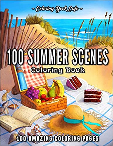 Книга 100 Summer Scenes Cafe Coloring Book Cafe
