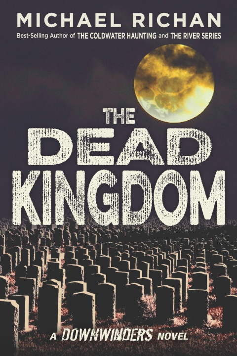 Knjiga Dead Kingdom Richan Michael Richan