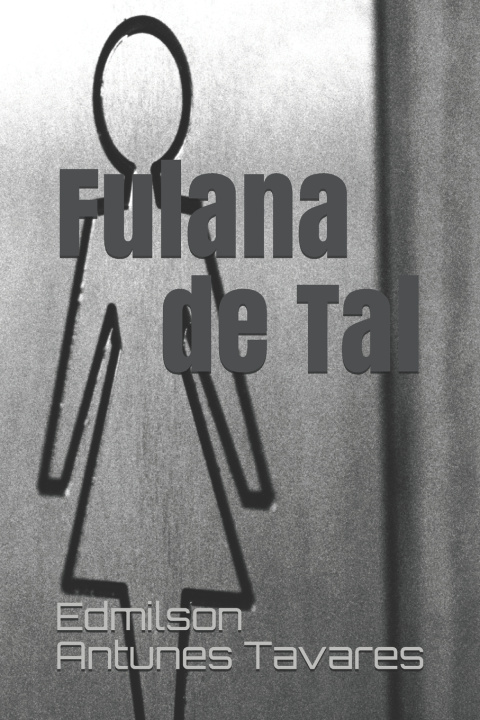 Knjiga Fulana de Tal Antunes Tavares Edmilson Antunes Tavares