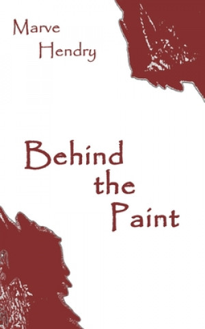 Knjiga Behind the Paint Hendry Marve Hendry