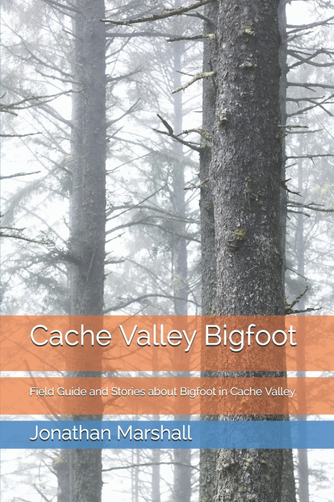 Knjiga Cache Valley Bigfoot Marshall Jonathan Marshall