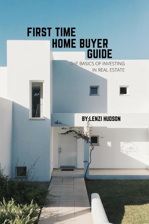 Knjiga First Time Home Buyer Guide Hudson Lenzi Hudson