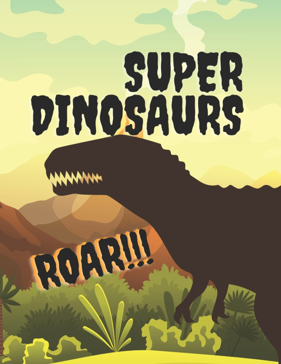 Knjiga Super Dinosaurs GUIMARAES DAIANE CINTIA GUIMARAES