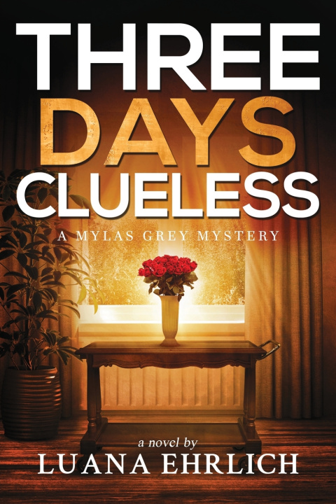 Knjiga Three Days Clueless Ehrlich Luana Ehrlich