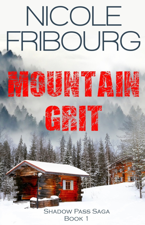 Knjiga Mountain Grit Fribourg Nicole Fribourg