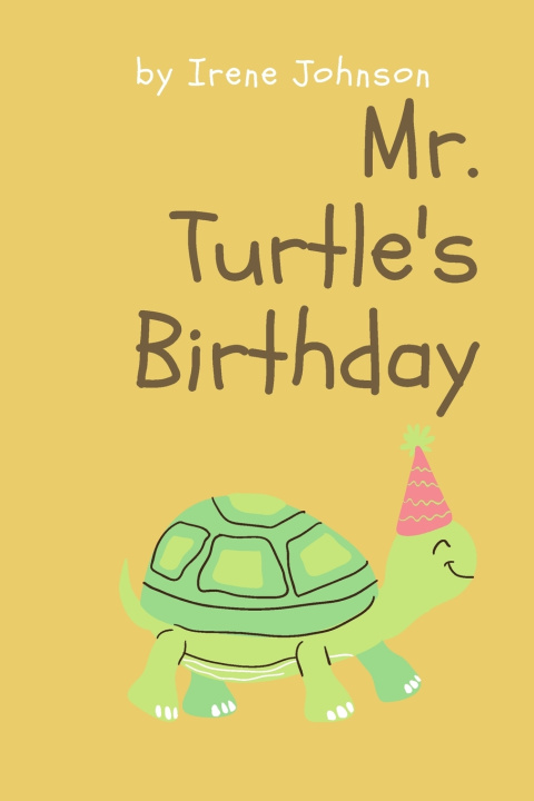 Knjiga Mr. Turtle's Birthday Johnson Irene Johnson
