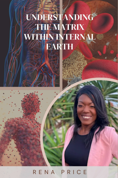 Knjiga Understanding The Matrix Within Internal Earth Price Rena S Price