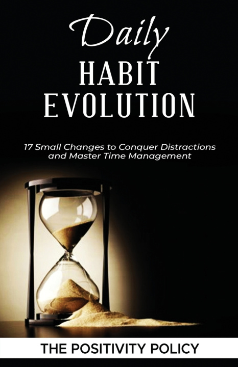 Knjiga Daily Habit Evolution Policy The Positivity Policy