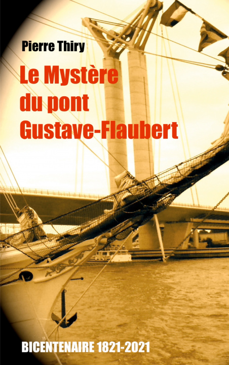 Könyv Mystere du Pont Gustave-Flaubert 