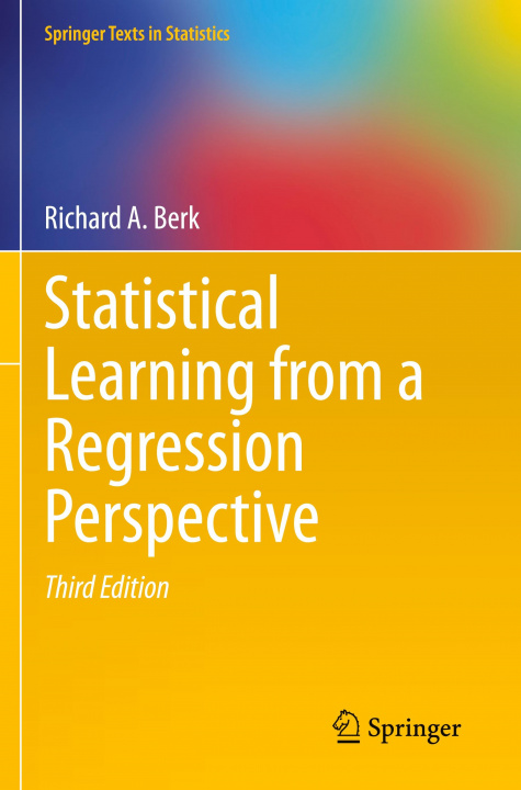Knjiga Statistical Learning from a Regression Perspective Richard a. Berk