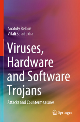 Kniha Viruses, Hardware and Software Trojans Anatoly Belous