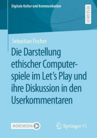 Carte Die Darstellung Ethischer Computerspiele Im Let's Play Und Ihre Diskussion in Den Userkommentaren 