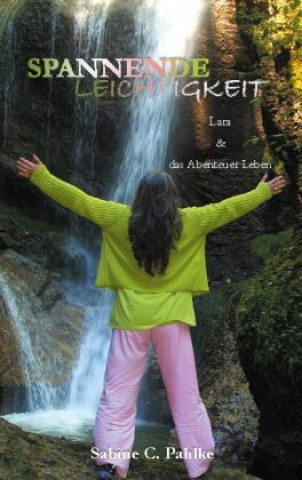 Knjiga Spannende Leichtigkeit 1 Sabine C. Pahlke