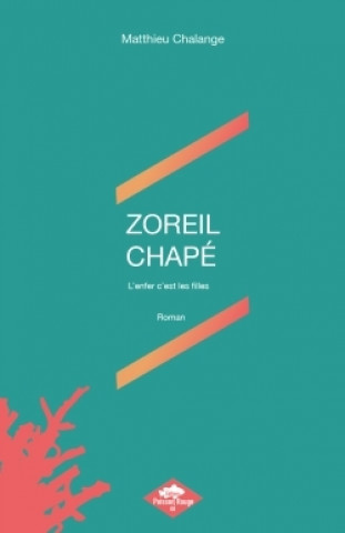Knjiga ZOREIL CHAPÉ Matthieu Chalange