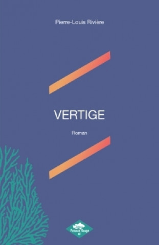 Knjiga VERTIGE Pierre-Louis Rivière