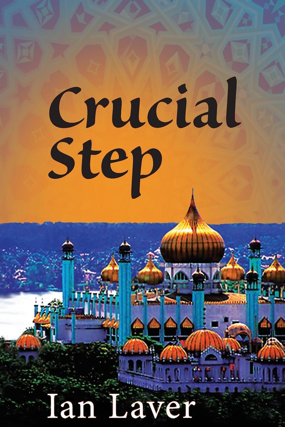 Knjiga Crucial Step Ian Laver