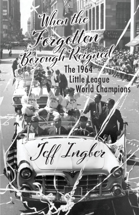 Knjiga When the Forgotten Borough Reigned Jeff Ingber