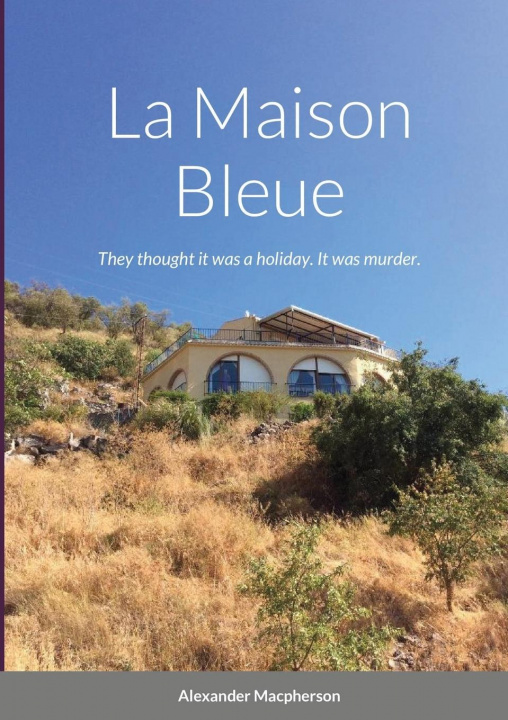 Knjiga La Maison Bleue Alexander MacPherson