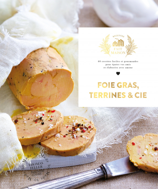 Kniha Foie gras, Terrines et cie Thomas Feller