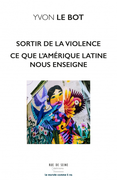 Книга Sortir de la violence Ce que nous enseigne l'Amérique latine LE BOT