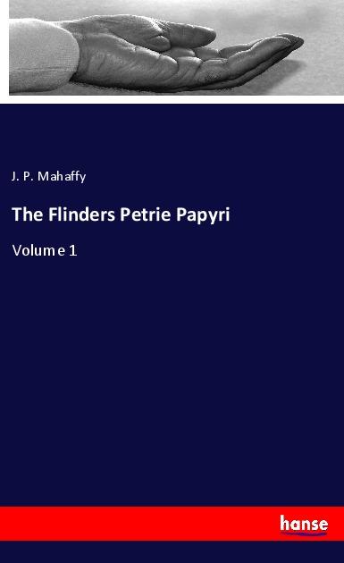 Knjiga Flinders Petrie Papyri J. P. Mahaffy