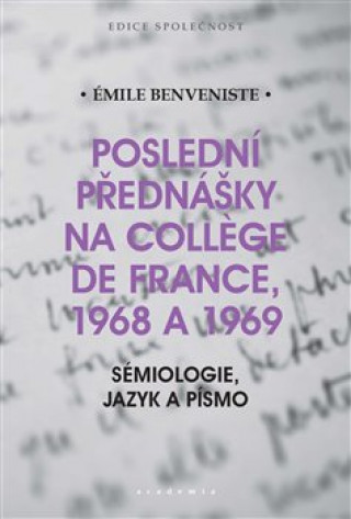 Könyv Poslední přednášky na Collége de France, 1968 a 1969 Émile Benveniste