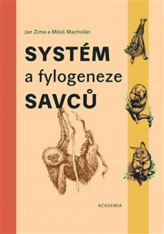 Książka Systém a fylogeneze savců Jan Zima