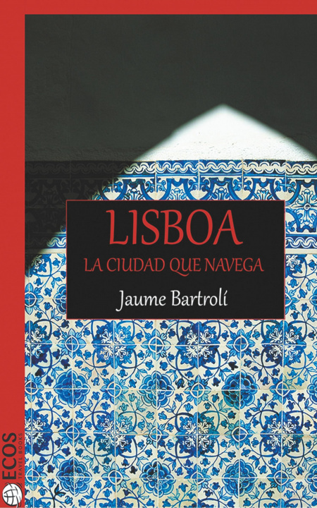 E-kniha Lisboa. La ciudad que navega 