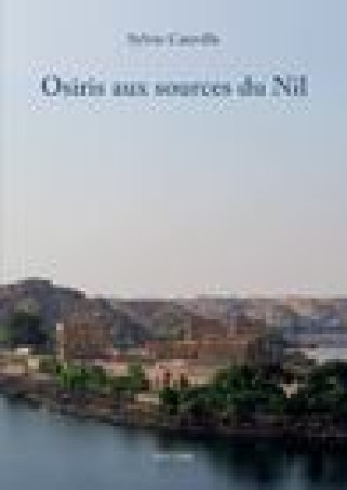 Kniha OSIRIS AUX SOURCES DU NIL CAUVILLE