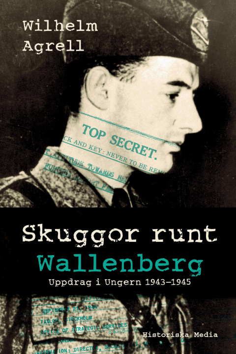 Könyv Skuggor runt Wallenberg : uppdrag i Ungern 1943-1945 