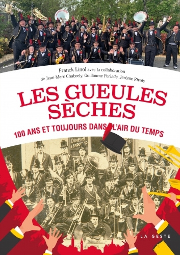 Knjiga Les Gueules Seches - 100 Ans Et Toujours Dans L'air Du Temps Linol