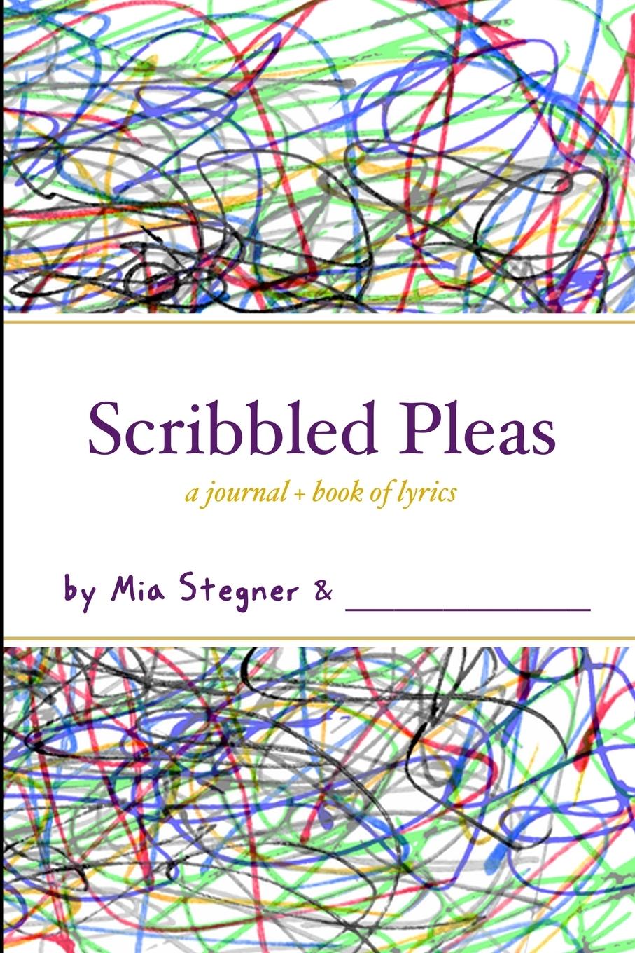 Knjiga Scribbled Pleas Mia Stegner