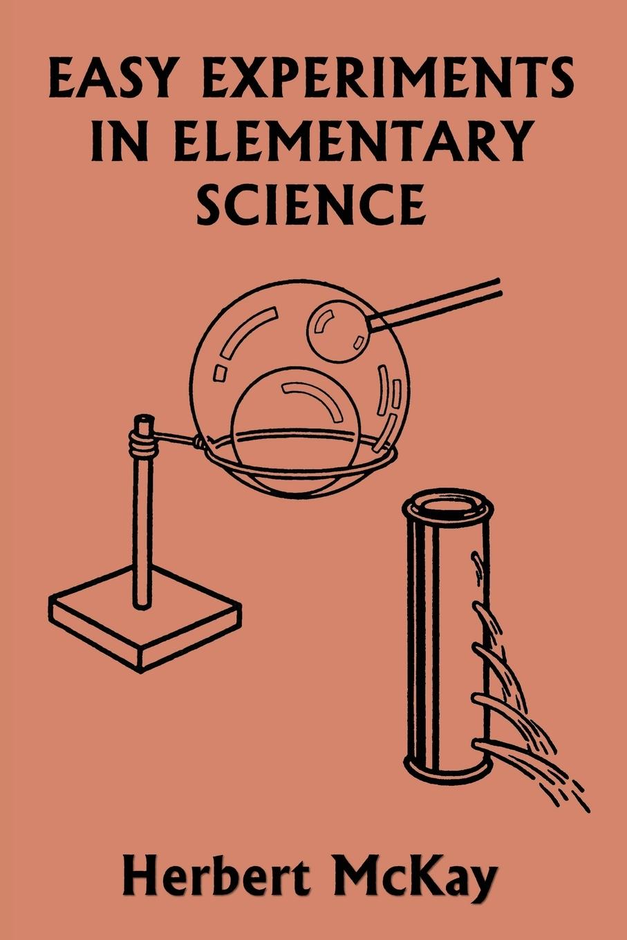 Knjiga Easy Experiments in Elementary Science (Yesterday's Classics) Herbert McKay