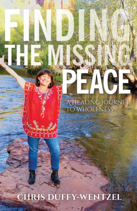Knjiga Finding the Missing Peace Chris Duffy-Wentzel
