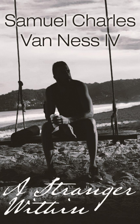 Knjiga A Stranger Within Van Ness  Samuel Charles  IV