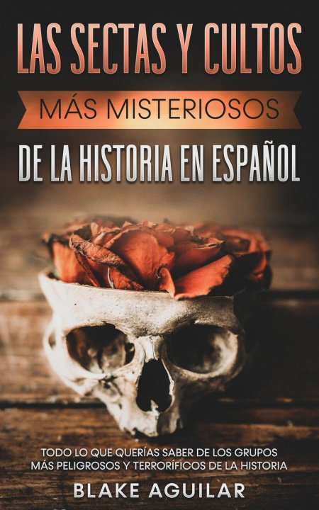 Книга Sectas y Cultos mas Misteriosos de la Historia en Espanol 