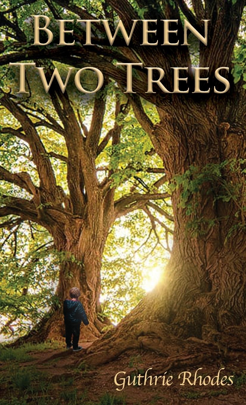 Knjiga Between Two Trees Guthrie Rhodes