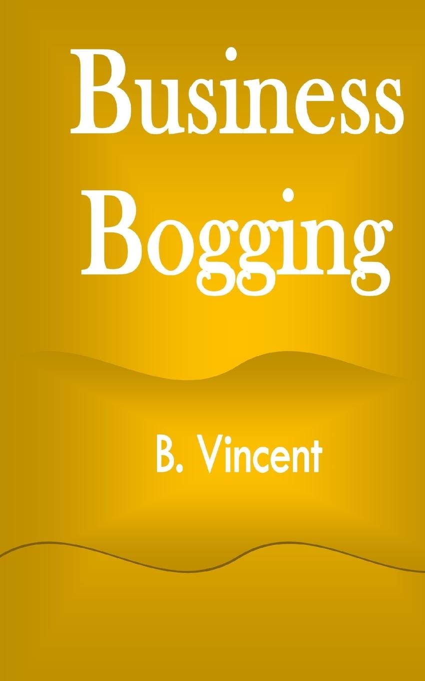 Knjiga Business Bogging B. Vincent