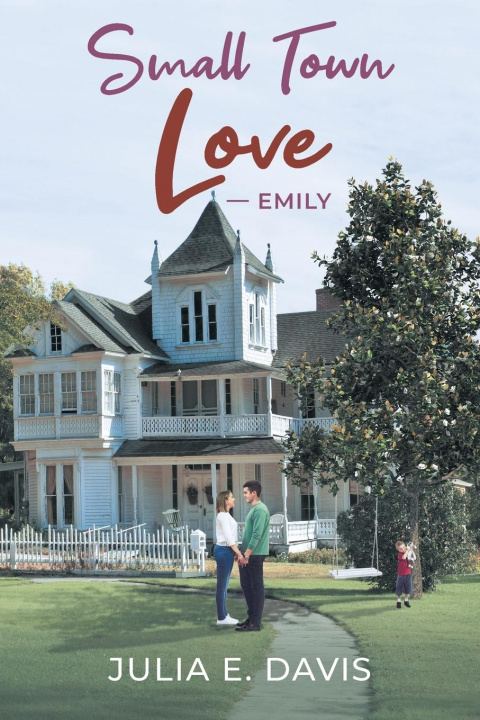 Knjiga Small Town Love Julia E. Davis