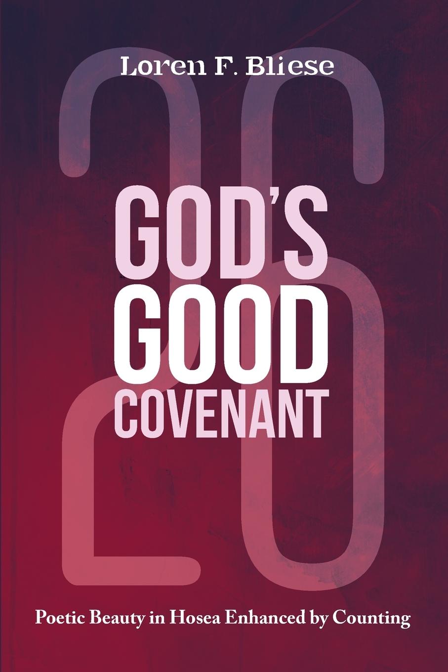 Knjiga God's Good Covenant Loren F. Bliese