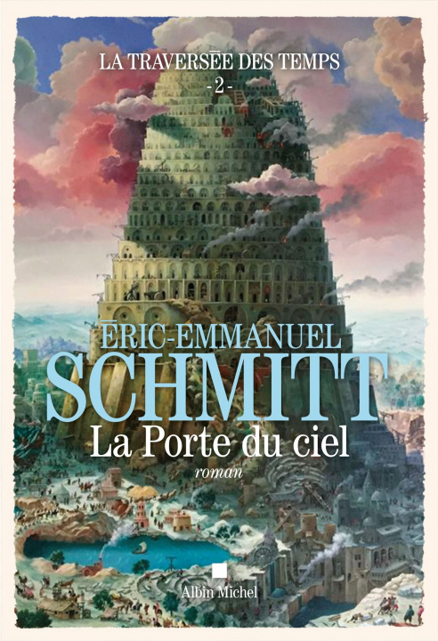 Book La Traversée des temps - La Porte du ciel - tome 2 Éric-Emmanuel Schmitt