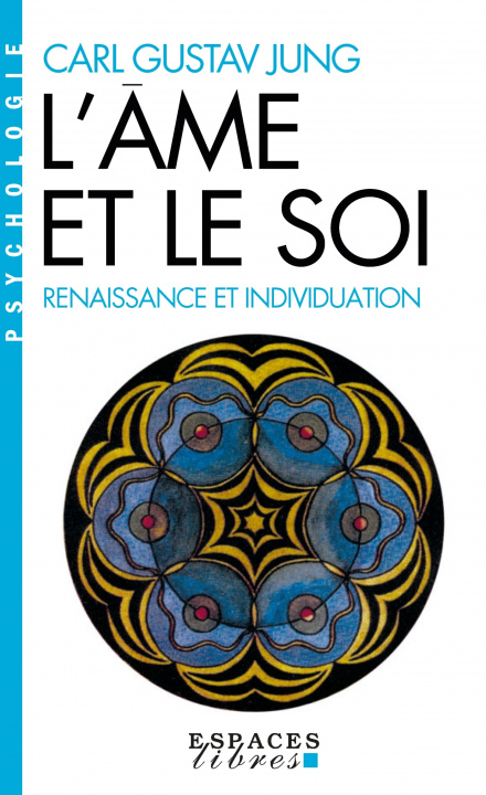 Книга L'Ame et le soi (Espaces Libres - Psychologie) Carl Gustav Jung